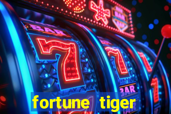 fortune tiger minimo 1 real